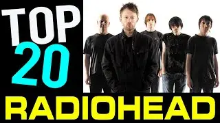 TOP 20 The Most Played Radiohead Songs