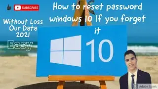 How to Reset password windows 10 If you forget it - Easy For Free 2021