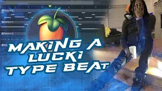 Making A Lucki Type Beat