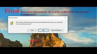 Fixed | Revocation information for the security certificate for this site is not available Issue