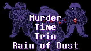 murder time trio rain of dust remake remake