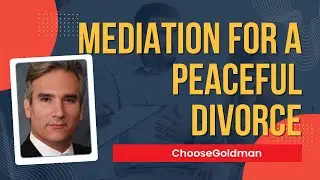Is Mediation A Key To A Peaceful Divorce? - ChooseGoldman.com