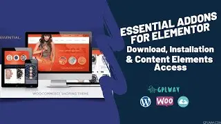 Essential Addons For Elementor Download, Installation, & Content Elements Access