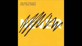 The Roc Project Feat. Tina Arena - Never (Filterheadz Luv Tina Remix)