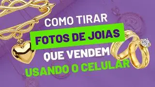 Como tirar fotos de joias que VENDEM usando apenas o celular!
