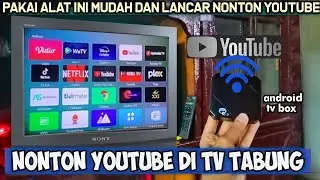 cara nonton youtube di tv tabung menggunakan android tv box