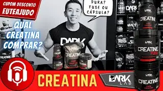 Creatina Pura X Creatine Fuse X Creatina Cápsulas | Qual Creatina Dark Lab Comprar?