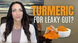 Can Turmeric Naturally Heal Your Leaky Gut?