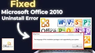 Microsoft Office 2010 Uninstall Error Language Not Supported