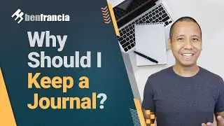Why Should I Keep a Journal?