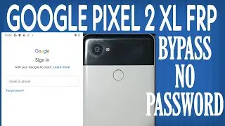 GOOGLE PIXEL 2 XL FRP ANDROID 10 NO PATTERN