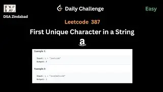 Leetcode 387 First Unique Character in a String || Daily Challenge || Amazon