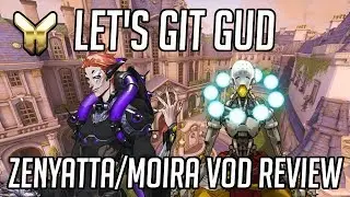 Let's Git Gud | Zenyatta/Moira Gameplay - Guide & Tips
