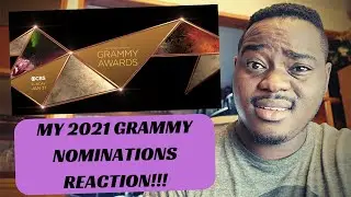 MY 2021 GRAMMY NOMINATIONS REACTION!!!