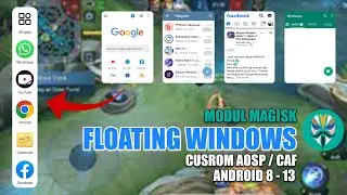 UPDATE 2023!!! Modul Magisk Floating Windows Support Cusrom AOSP/CAF Android 8 - 13 All Apps