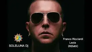Franco Ricciardi Leyla (Remix) By SOLELUNA Dj