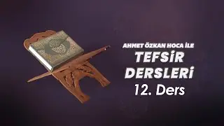 Ahmet Özkan ile Tefsir Dersleri - 12. Bölüm - Bakara Suresi 4-5