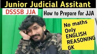 Junior Juidical Assitant DSSSB| JJA DDC 2024 EXAM PATTERN|Full Detail| JJA DISTRICT COURT 