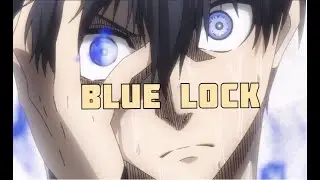 Blue Lock [AMV/Edit]