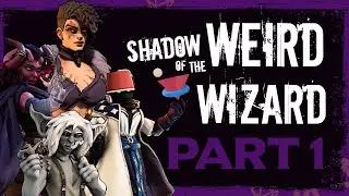 Shadow of the Weird Wizard - Introduction One-Shot pt.1