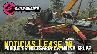 SnowRunner | Noticias | LK - 2NY | Porque es necesaria la nueva Grúa? | fase 10