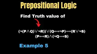 Finding truth values for Prepositional Logic Problems| Discrete Mathematics | BSc|BCA|MSc|BTech