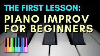New to Piano? Try This! How to Improvise on Piano for Beginners