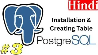 PostgreSQL Database| Part-3 | Hindi .