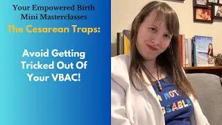 How to Plan Your VBAC and Avoid Falling Into the Traps That Derail It