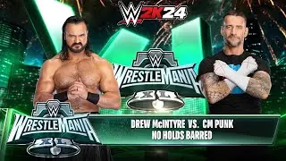 Full Match - Drew McIntyre vs Cm Punk: No Holds Barred: Wrestlemania XL | WWE 2k24