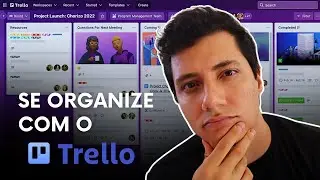 Como organizar qualquer projeto com o Trello