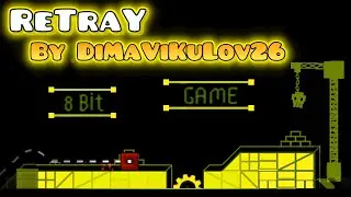 ReTRay By DiMaViKuLov26 ( Geometry Dash )