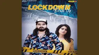 Lockdown Break Up