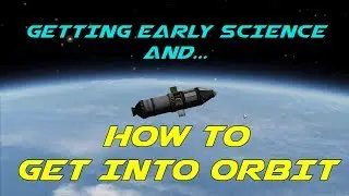 Kerbal Space Program Beginner's Guide #2 - Getting Into Orbit
