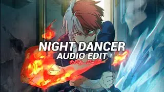 NIGHT DANCER - IMASE  [Audio Edit]