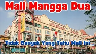 SUASANA TERKINI MALL MANGGA DUA: TIDAK BANYAK YANG TAHU MALL INI