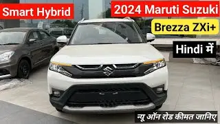 New 2024 Maruti Suzuki Brezza ZXi+ Smart Hybrid Details Review | On Road price New Features