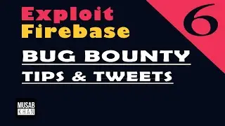 Bug Bounty Tips & Tweets - Tip#6 | Firebase Misconfiguration
