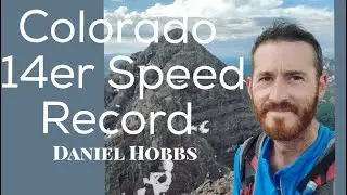 Colorado 14er Speed Record Holder / Daniel Hobbs