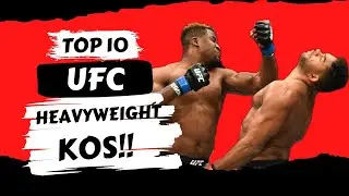 TOP 10 UFC HEAVYWEIGHT KOs!