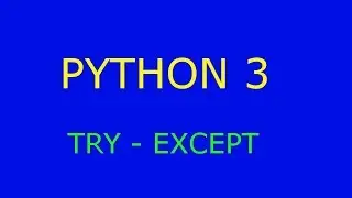 Python 3 - try / except