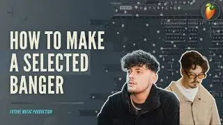 How To Make A SELECTED Banger - FL Studio DEEP HOUSE Tutorial | FLP