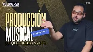 ADÁN NARANJO: Producción musical, mentalidad y perspectiva.