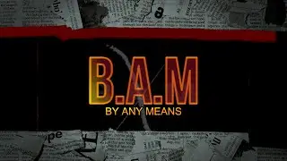 Bella Beast - B.A.M (By Any Means) (Ft. Bitcoin Bagz)