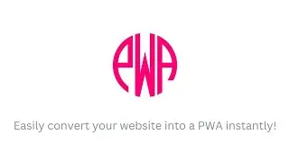 Easily convert your website into a PWA instantly!