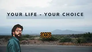 Your Life - Your Choice_02