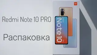 Xiaomi Redmi Note 10 Pro Unboxing