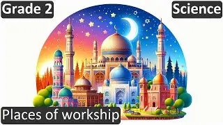 Grade 2 | Science | Places of workship | Free Tutorial | CBSE | ICSE | State Board