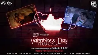 Valentine's Day Mashup - Edit Lab Production | Arijit, Jubin, Arash | #Dj Roy, Tseries