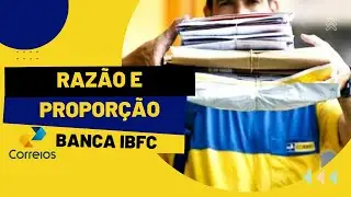 CONCURSO DOS CORREIOS💥RAZÃO E PROPORÇÃO| BANCA IBFC - MATEMÁTICA📚